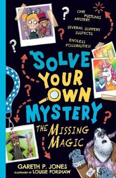 Solve Your Own Mystery: The Missing Magic - 9781760656584 - Gareth P. Jones - Walker Books - The Little Lost Bookshop