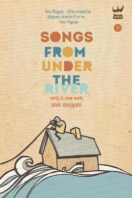 Songs From Under the River - 9781938912245 - Anis Mojgani - Write Bloody - The Little Lost Bookshop