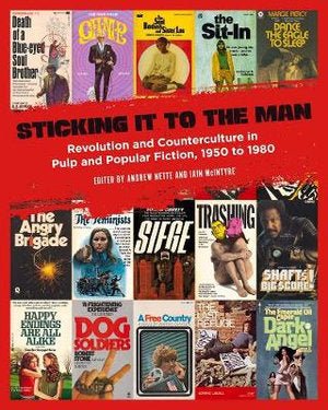 Sticking It to the Man - Revolution and Counterculture in Pulp and Popular Fiction, 1950 To 1980 - 9781629635248 - PM Press - The Little Lost Bookshop