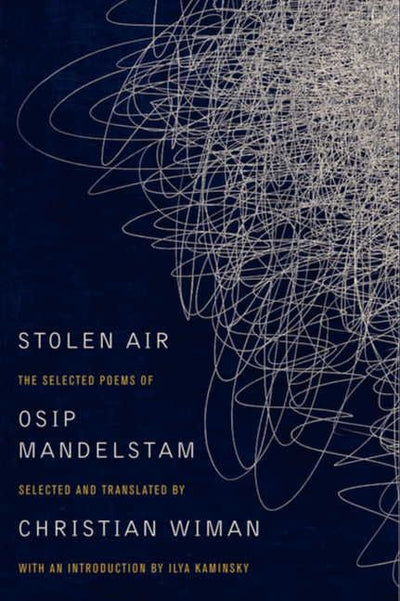 Stolen Air: Selected Poems of Osip Mandelstam - 9780062099426 - O Mandelstam, Trans. Christian Wiman - HarperCollins US - The Little Lost Bookshop