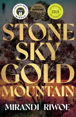 Stone Sky Gold Mountain - 9780702265532 - Mirandi Riwoe - UQP - The Little Lost Bookshop