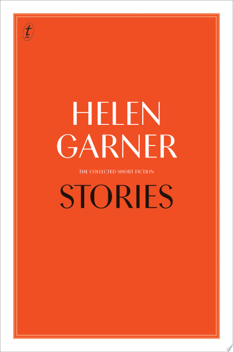 Stories: The Collected Short Fiction - 9781925603095 - Text Publishing Company - The Little Lost Bookshop