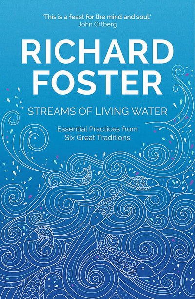 Streams of Living Water - 9781473662124 - Foster, Richard - Hodder & Stoughton - The Little Lost Bookshop