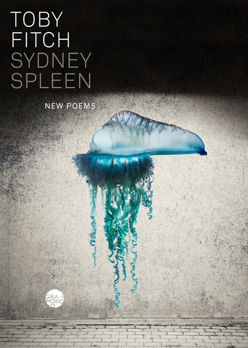 Sydney Spleen - 9781925818758 - Toby Fitch, - Giramondo Publishing - The Little Lost Bookshop