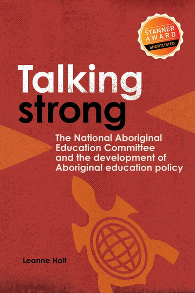 Talking Strong - 9781925302318 - Leanne Holt - Aboriginal Studies Press - The Little Lost Bookshop