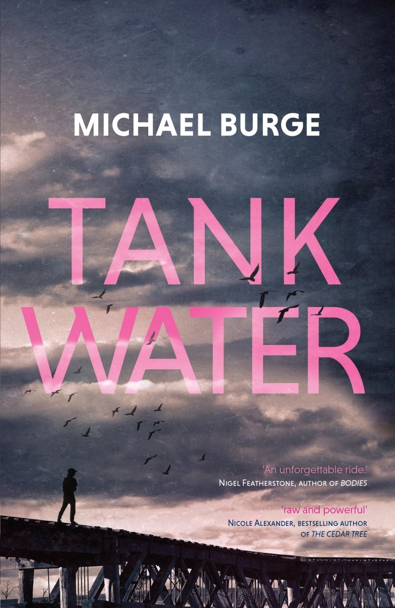 Tank Water - 9781925227888 - Michael Burge - MidnightSun Publishing - The Little Lost Bookshop