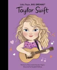 Taylor Swift (Little People, Big Dreams) - 9780711295087 - Sanchez Vegara, Maria Isabel - Quarto UK - The Little Lost Bookshop