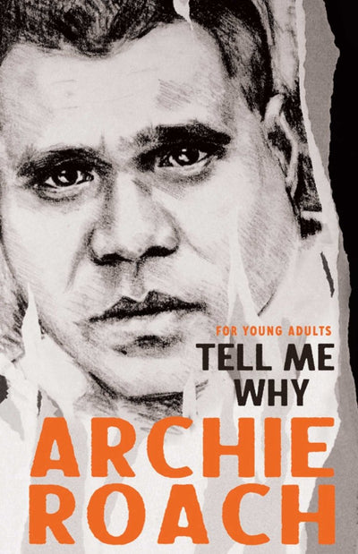 Tell Me Why for Young Adults - 9781760858865 - Archie Roach - Simon & Schuster - The Little Lost Bookshop
