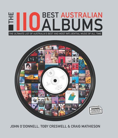 The 110 Best Australian Albums: The Ultimate List of Australia's Best and Most Influential Music of All Time - 9781743793619 - Toby Creswell, Craig Mathieson, John O'Donnell - Hardie Grant Books - The Little Lost Bookshop