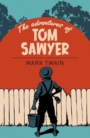 The Adventures of Tom Sawyer - 9781785996184 - Mark Twain - CB - The Little Lost Bookshop