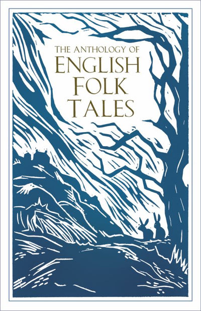 The Anthology of English Folk Tales: The Anthology of English Folk Tales - 9780750990042 - History Press - The Little Lost Bookshop