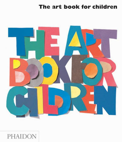The Art Book For Children (#1) - 9780714845111 - Gilda Williams Ruggi - Phaidon Press - The Little Lost Bookshop