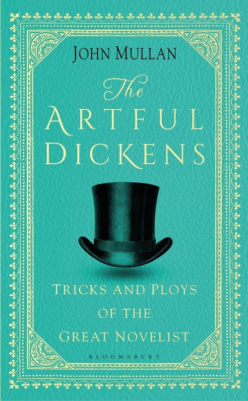 The Artful Dickens - 9781408866818 - John Mullan - Bloomsbury - The Little Lost Bookshop