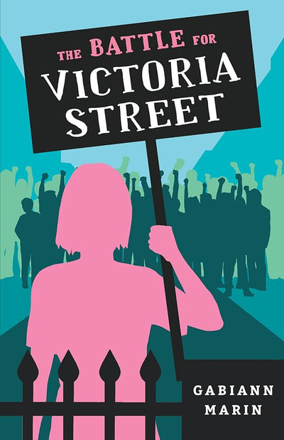 The Battle for Victoria Street (My Australian Story) - 9781743833995 - Gabiann Marin - Omnibus Books - The Little Lost Bookshop