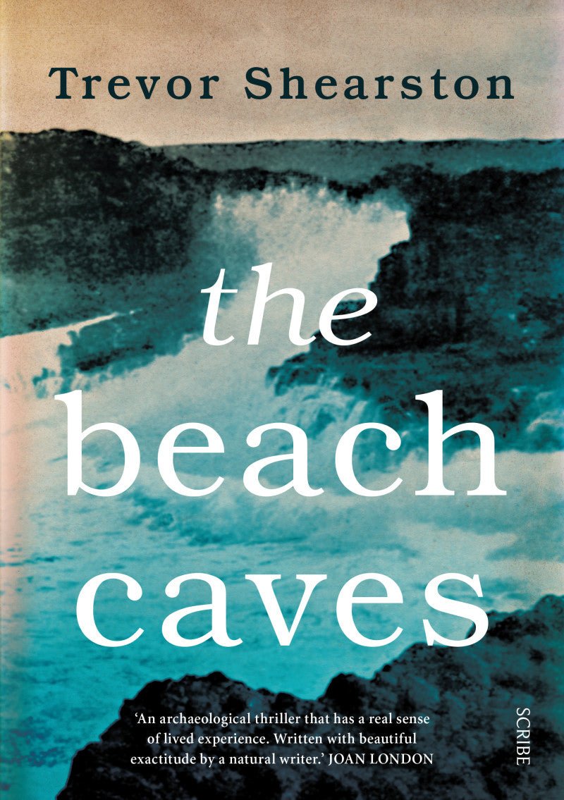 The Beach Caves - 9781925849868 - Trevor Shearston - Scribe Publications - The Little Lost Bookshop