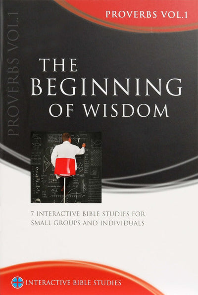 The Beginning of Wisdom (Proverbs Vol 1) - 9781925424195 - Joshua Ng - Matthias Media - The Little Lost Bookshop