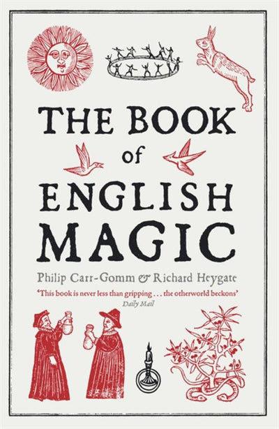 The Book of English Magic - 9781848540415 - Philip Carr-Gomm; Richard Heygate - Hodder & Stoughton - The Little Lost Bookshop