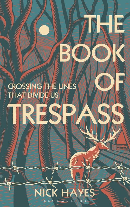The Book of Trespass: Climbing the Fences that Divide England - 9781526604699 - Nick Hayes - Bloomsbury - The Little Lost Bookshop