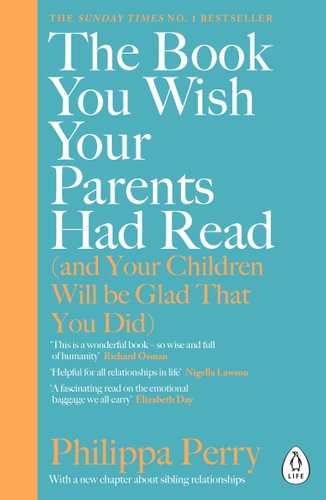 The Book You Wish Your Parents Had Read (and Your Children Will Be Glad That You Did) - 9780241251027 - Philippa Perry - Penguin UK - The Little Lost Bookshop