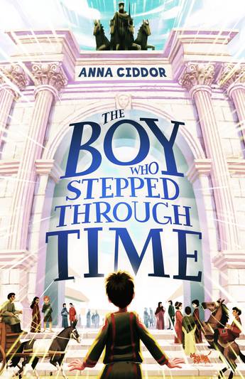 The Boy Who Stepped Through Time - 9781760526443 - Anna Ciddor - A&U Children&