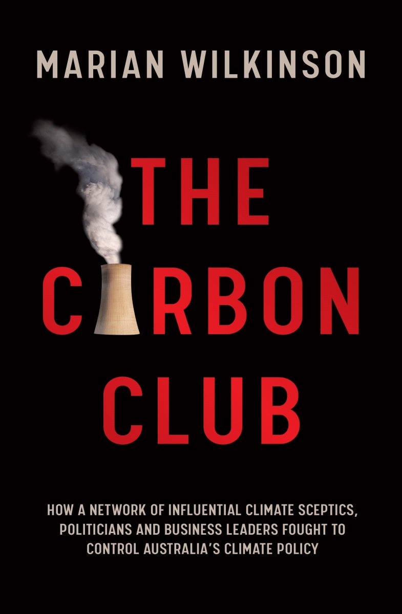 The Carbon Club - 9781760875992 - Marian Wilkinson - Allen & Unwin - The Little Lost Bookshop