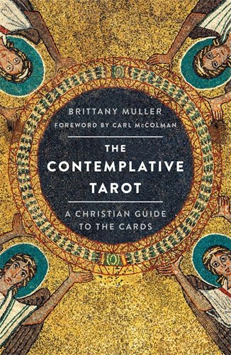 The Contemplative Tarot: A Christian Guide to the Cards - 9781250863577 - Brittany Muller - St Martins Press - The Little Lost Bookshop