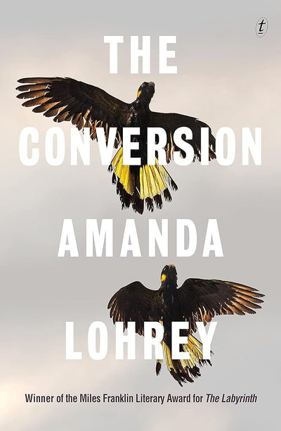 The Conversion - 9781922790484 - Amanda Lohrey - Text Publishing - The Little Lost Bookshop