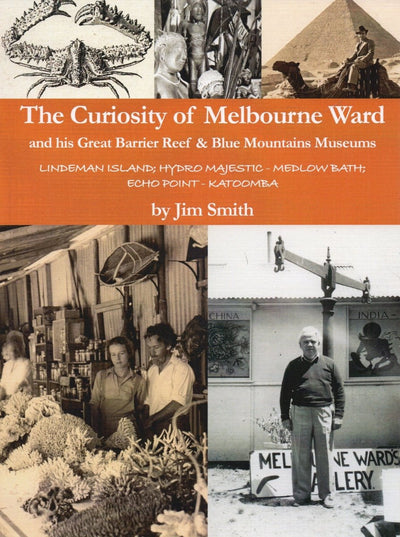 The Curiosity of Melbourne Ward - 9780994387240 - Jim Smith - Den Fenella Press - The Little Lost Bookshop