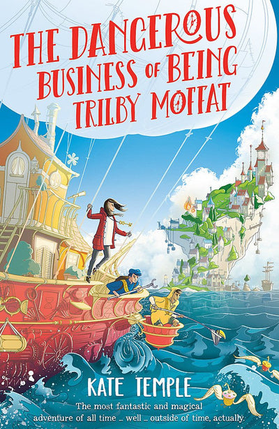 The Dangerous Business of Being Trilby Moffat - 9780734420909 - Kate Temple - Lothian Children's Books - The Little Lost Bookshop