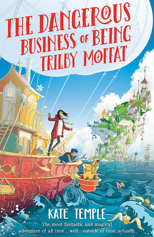 The Dangerous Business of Being Trilby Moffat - 9780734420909 - Kate Temple - Lothian Children&