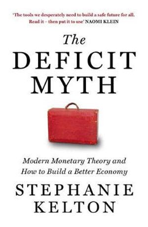 The Deficit Myth - 9781529352535 - Stephanie Kelton - John Murray - The Little Lost Bookshop