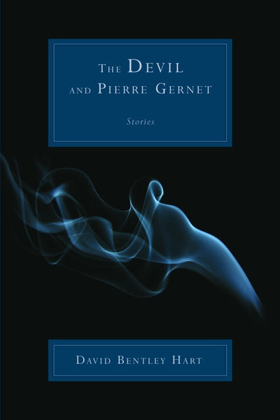 The Devil and Pierre Gernet Stories - 9780802817686 - David Bentley Hart - Eerdmans - The Little Lost Bookshop
