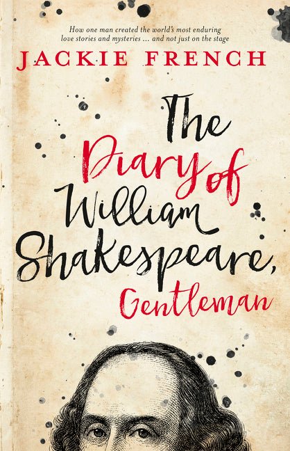 The Diary of William Shakespeare, Gentleman - 9781460750575 - Jackie French - HarperCollins Publishers - The Little Lost Bookshop