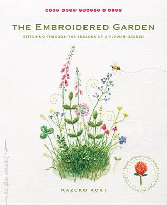 The Embroidered Garden: Stitching Through the Seasons of a Flower Garden - 9781611802665 - Kazuko Aoki - Shambhala Publications - The Little Lost Bookshop