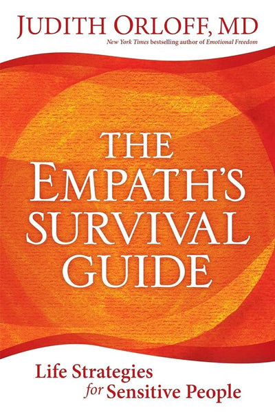 The Empath's Survival Guide: Life Strategies for Sensitive People - 9781649633217 - Judith Orloff - Sounds True - The Little Lost Bookshop