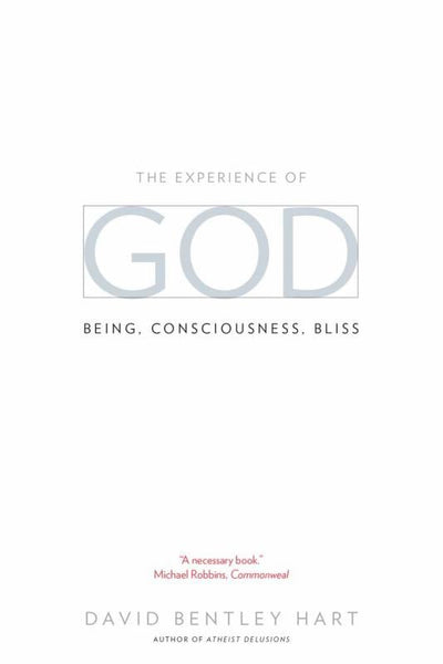 The Experience of God: Being, Consciousness, Bliss - 9780300209358 - David Bentley Hart - Yale University Press - The Little Lost Bookshop