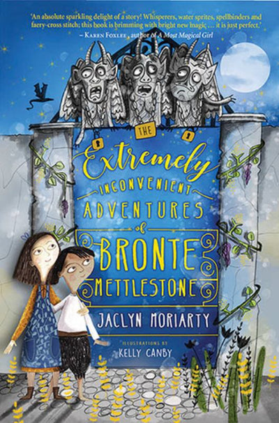 The Extremely Inconvenient Adventures of Bronte Mettlestone (#1) - 9781760297176 - Jaclyn Moriarty - Allen & Unwin - The Little Lost Bookshop