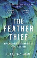 The Feather Thief: Beauty, Obsession, and the Natural History Heist of the Century (PB) - 9780099510666 - Penguin Random House - The Little Lost Bookshop