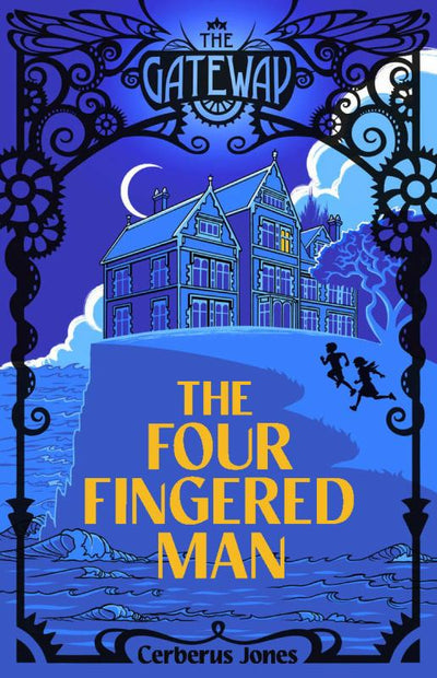 The Four-Fingered Man (The Gateway #1) - 9781760120283 - Cerberus Jones - Hardie Grant Egmont - The Little Lost Bookshop