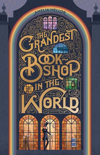 The Grandest Bookshop in the World - 9781922419347 - Amelia Mellor - Affirm Press - The Little Lost Bookshop