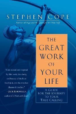 The Great Work of Your Life A Guide for the Journey to Your True Calling - 9780553386073 - Stephen Cope - Random House - The Little Lost Bookshop