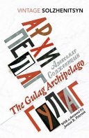 The Gulag Archipelago (Vintage Classics) - 9781784871512 - Aleksandr Solzhenitsyn - Penguin Random House - The Little Lost Bookshop