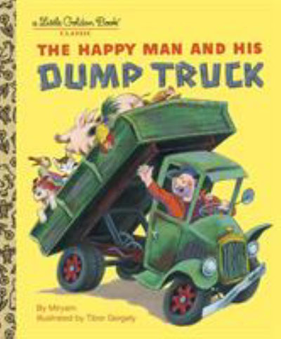 The Happy Man and his Dump Truck (Little Golden Book) - 9780375832079 - Miryam - Penguin - The Little Lost Bookshop