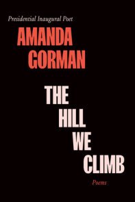 The Hill We Climb - 9780593465066 - Amanda Gorman - Penguin Random House - The Little Lost Bookshop