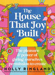 The House That Joy Built - 9781460764756 - Holly Ringland - HarperCollins Publishers - The Little Lost Bookshop