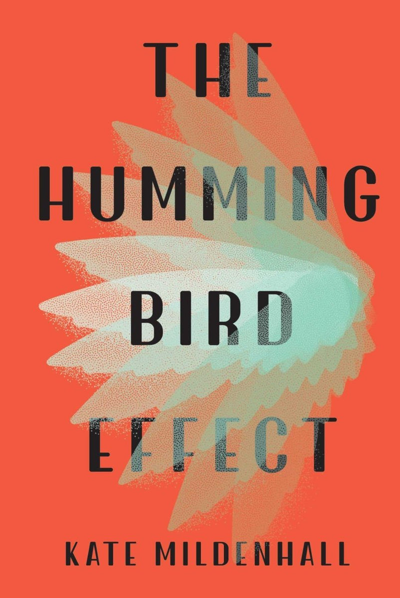 The Hummingbird Effect - 9781760855284 - Kate Mildenhall - Scribner Australia - The Little Lost Bookshop