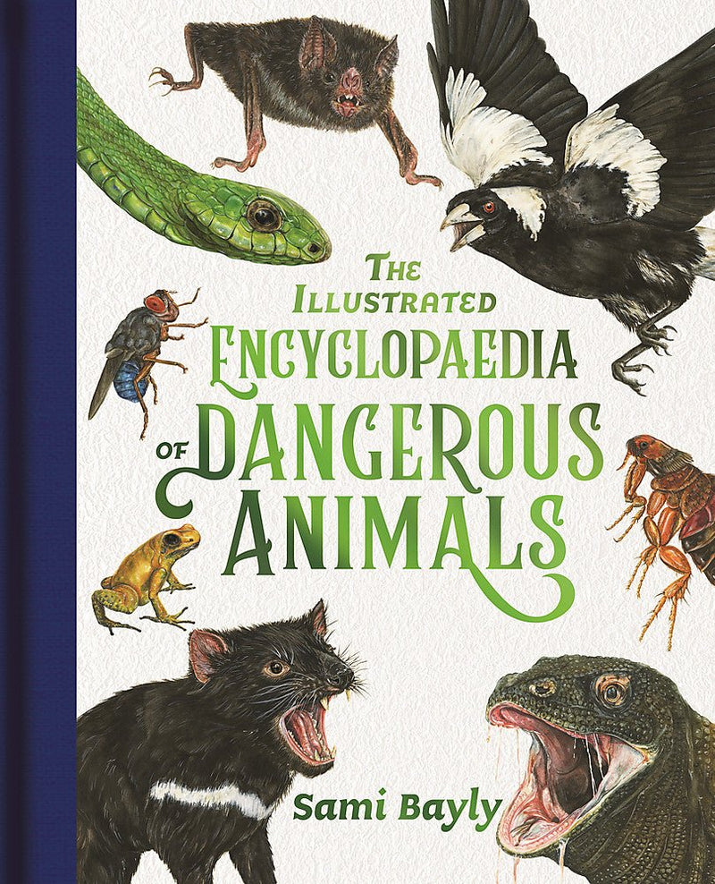 The Illustrated Encyclopaedia of Dangerous Animals - 9780734420015 - Sami Bayly - Lothian Children&