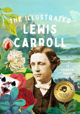 The Illustrated Lewis Carroll - 9781638191216 - Lewis Carrol - Bushel & Peck - The Little Lost Bookshop