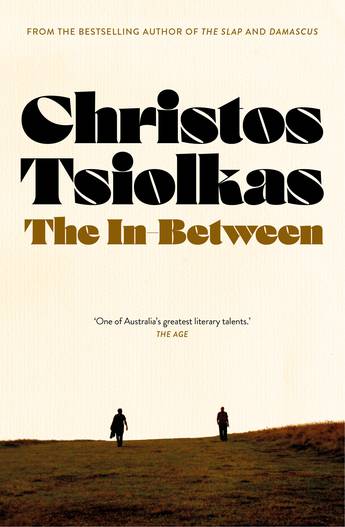 The In-Between - 9781761470011 - Christos Tsiolkas - Allen & Unwin - The Little Lost Bookshop