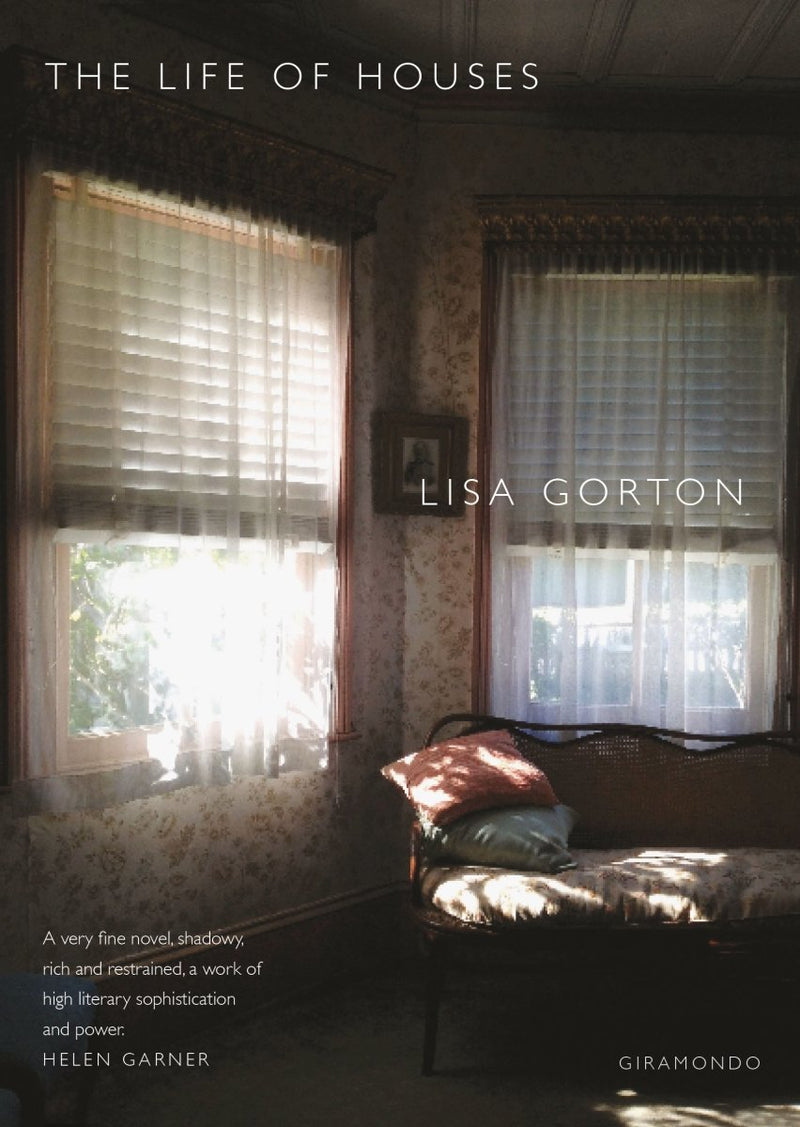 The Life of Houses - 9781922146809 - Lisa Gorton - Giramondo Publishing - The Little Lost Bookshop
